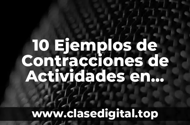 10 Ejemplos de Contracciones de Actividades en Inglés