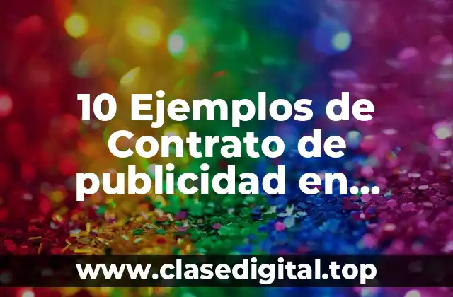 10 Ejemplos de Contrato de publicidad en internet
