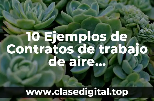 10 Ejemplos de Contratos de trabajo de aire acondicionado