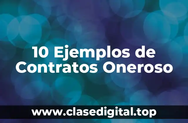 Ejemplos de Contratos Onerosos