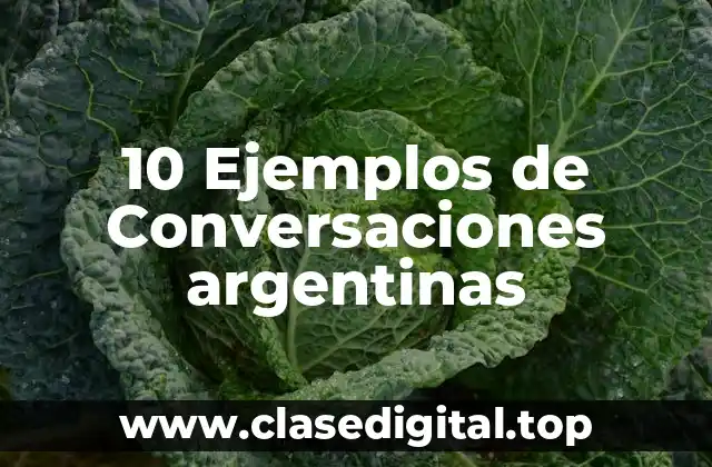 Ejemplos de conversaciones argentinas