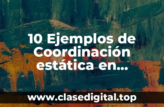 10 Ejemplos de Coordinación estática en educación física