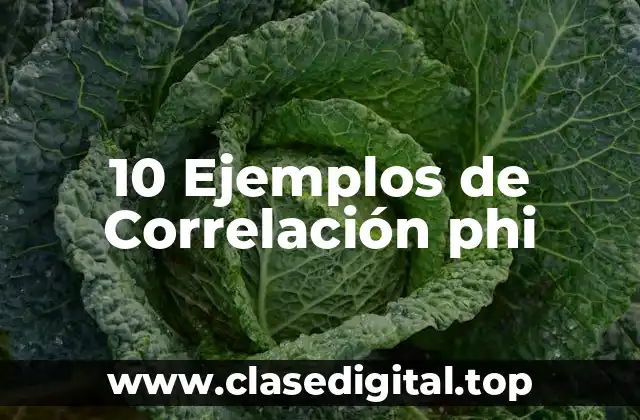 10 Ejemplos de Correlación phi