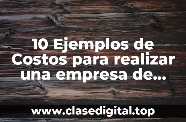 10 Ejemplos de Costos para realizar una empresa de juegos