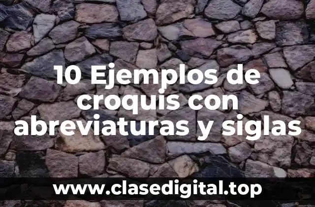 Ejemplos de croquis con abreviaturas y siglas