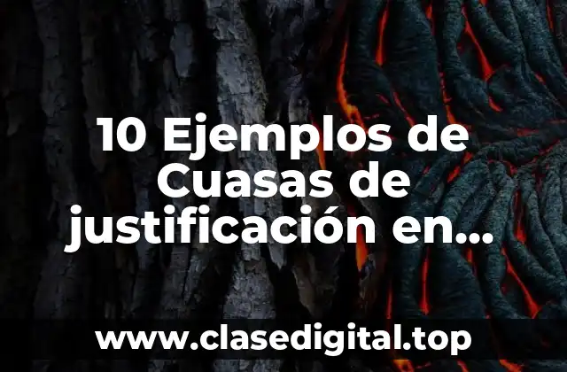 10 Ejemplos de Cuasas de justificación en cumplimiento de un derecho