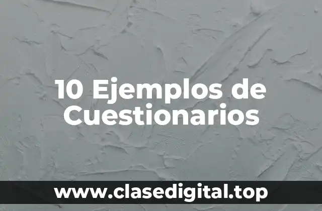 Ejemplos de cuestionarios