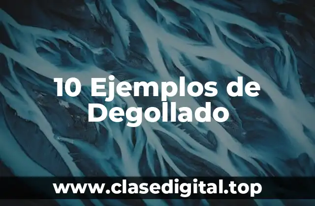 Ejemplos de degollado