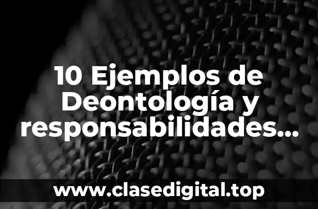 10 Ejemplos de Deontología y responsabilidades de servidores públicos en México