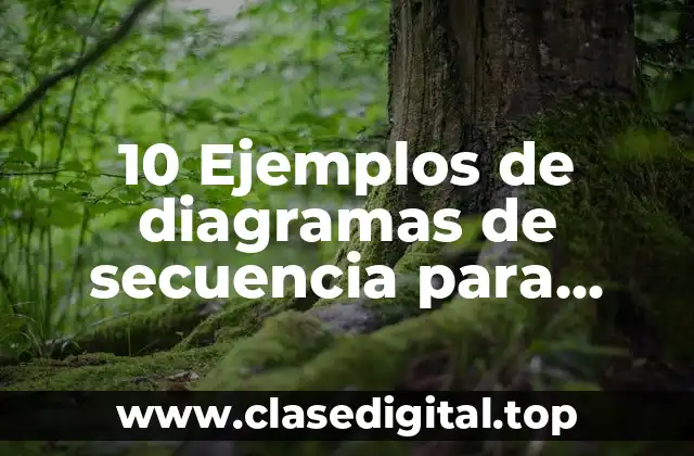 10 Ejemplos de diagramas de secuencia para gestionar bitácoras