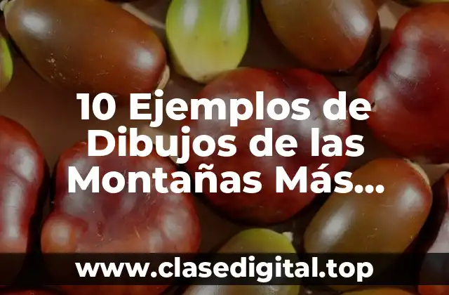 ️ Ejemplos de Dibujos de las Montañas Más Importantes de México