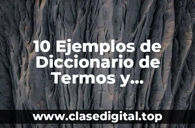 10 Ejemplos de Diccionario de Termos y Vocabulario