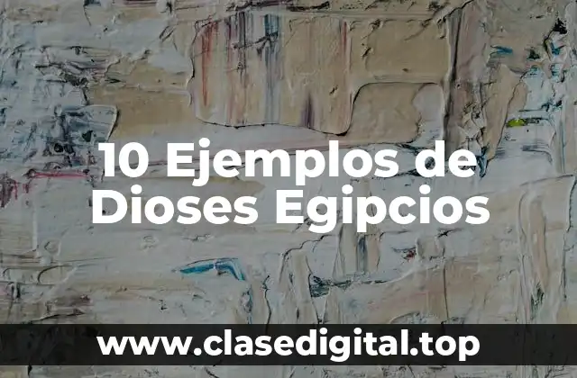 Ejemplos de dioses egipcios