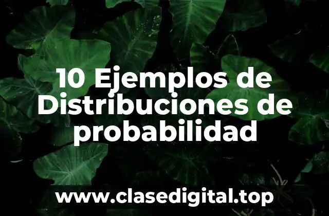 Ejemplos de distribuciones de probabilidad