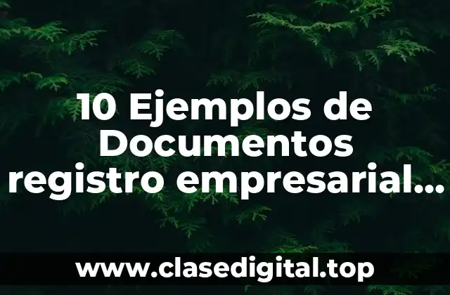 10 Ejemplos de Documentos registro empresarial ante el INFONAVIT