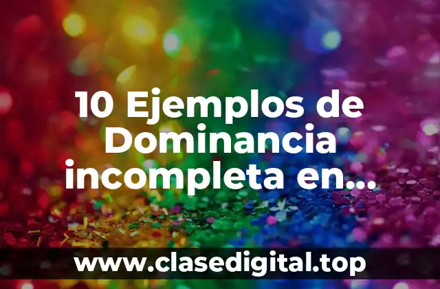 10 Ejemplos de Dominancia incompleta en animales