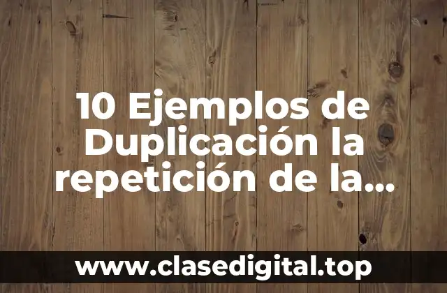 Ejemplos de Duplicación