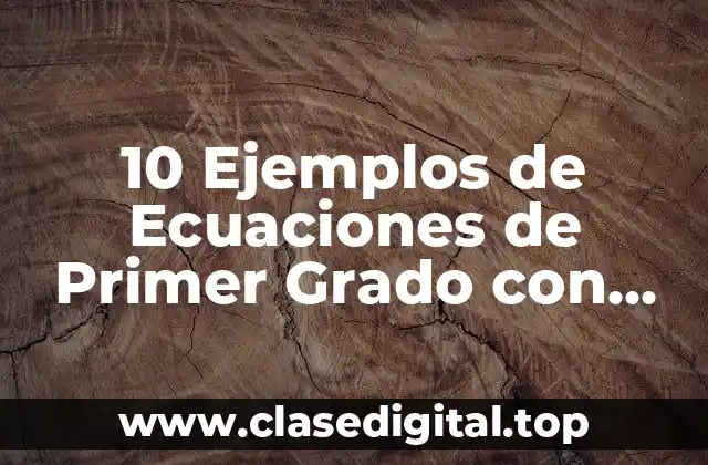 10 Ejemplos de Ecuaciones de Primer Grado con Dos Incógnitas