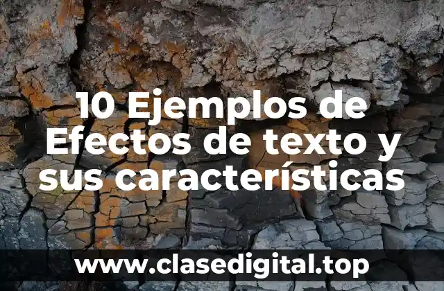 10 Ejemplos de Efectos de texto y sus características