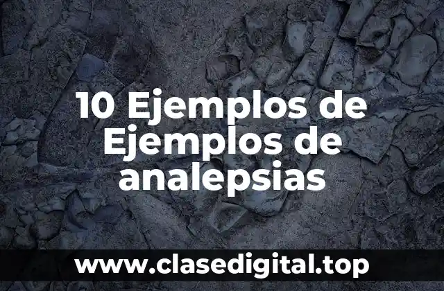 Ejemplos de analepsias