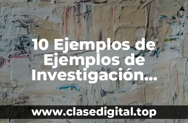 Ejemplos de Investigación Cualitativa