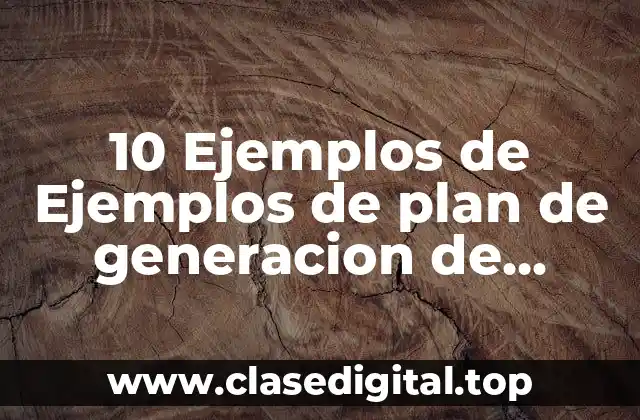 10 Ejemplos de Ejemplos de plan de generacion de demanda