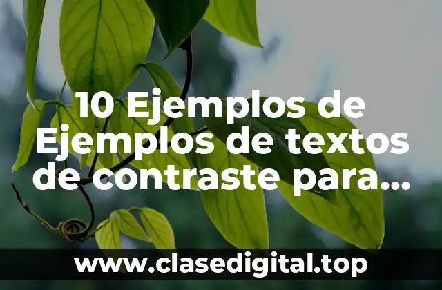 10 Ejemplos de Ejemplos de textos de contraste para sexto grado