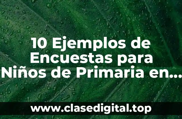 10 Ejemplos de Encuestas para Niños de Primaria en Educación Física  ‍♂️