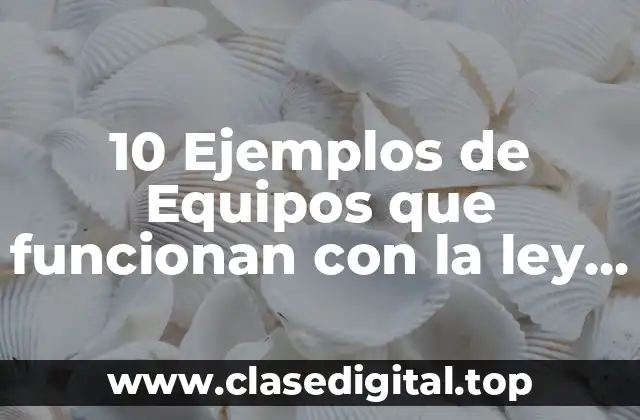 10 Ejemplos de Equipos que funcionan con la ley de Boyle