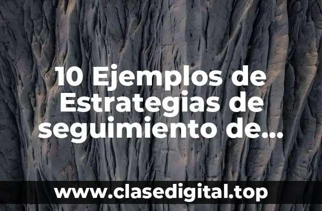 Ejemplos de estrategias de seguimiento de mercado: