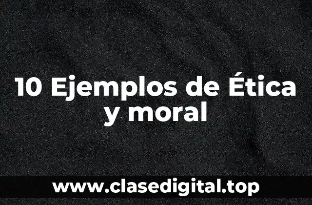Diferencia entre Ética y Moral