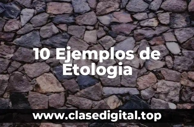 10 Ejemplos de Etologia