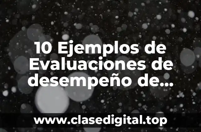 10 Ejemplos de Evaluaciones de desempeño de monitorista GPS