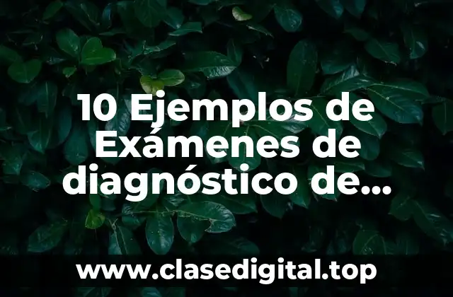 10 Ejemplos de Exámenes de diagnóstico de inglés para primaria