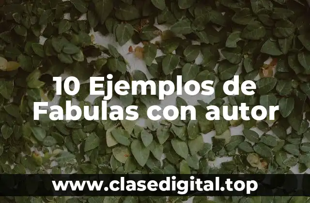 10 Ejemplos de Fabulas con autor
