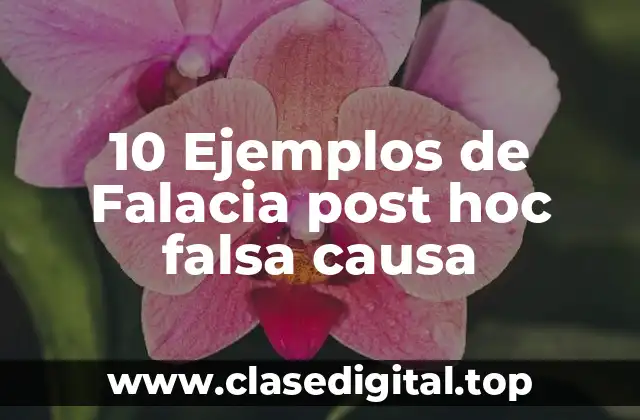 10 Ejemplos de Falacia post hoc falsa causa