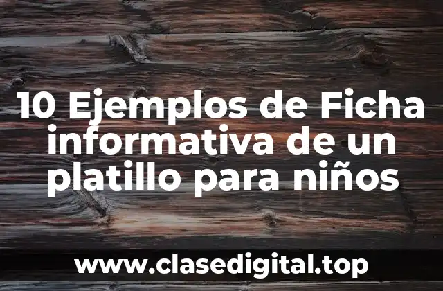 10 Ejemplos de Ficha informativa de un platillo para niños