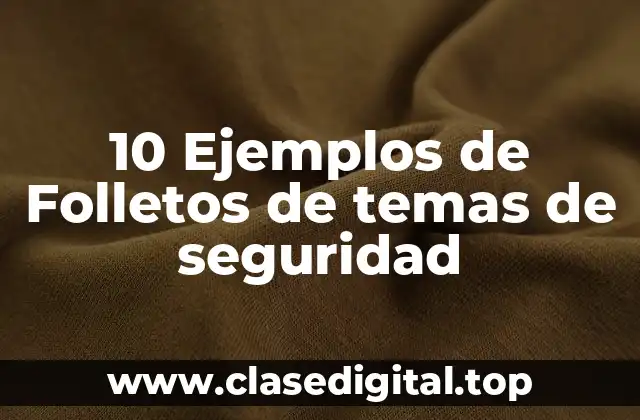 10 Ejemplos de Folletos de temas de seguridad