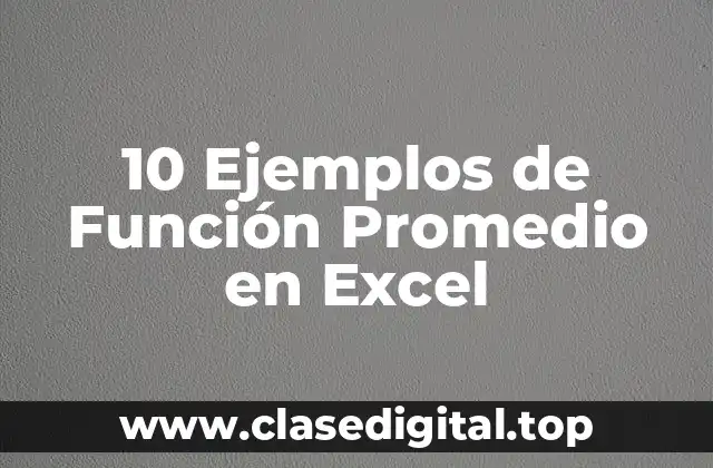 10 Ejemplos de Función Promedio en Excel