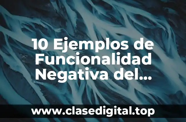 10 Ejemplos de Funcionalidad Negativa del Territorio en Comandante Marcos