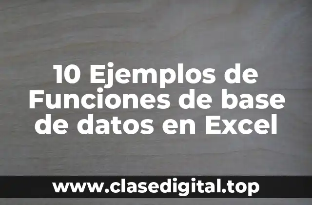 10 Ejemplos de Funciones de base de datos en Excel