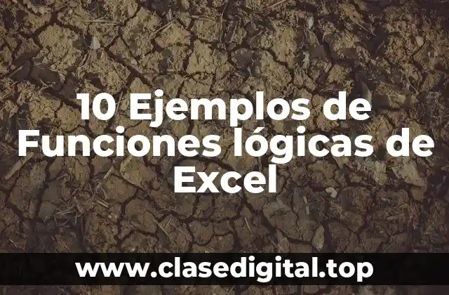 10 Ejemplos de Funciones lógicas de Excel