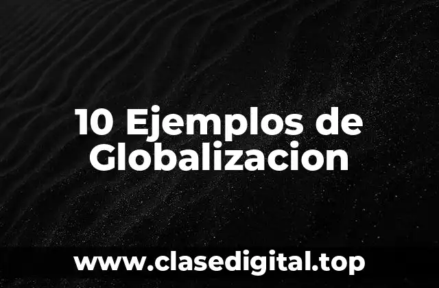 Ejemplos de globalización