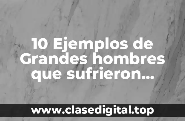 10 Ejemplos de Grandes hombres que sufrieron desánimo en la Biblia
