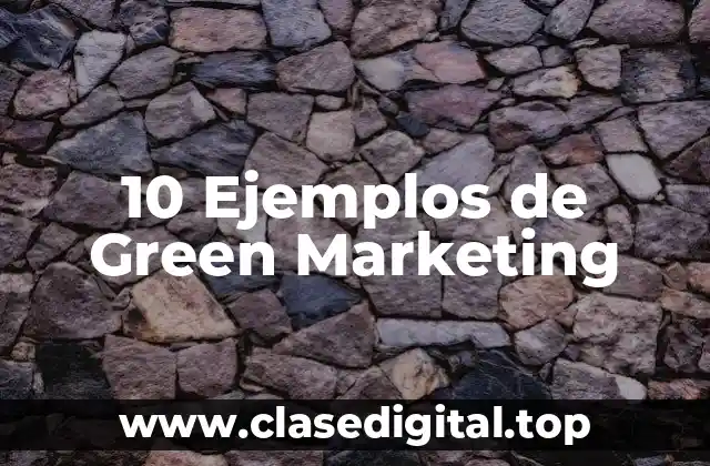 10 Ejemplos de Green Marketing