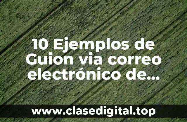 10 Ejemplos de Guion via correo electrónico de servicios de computo