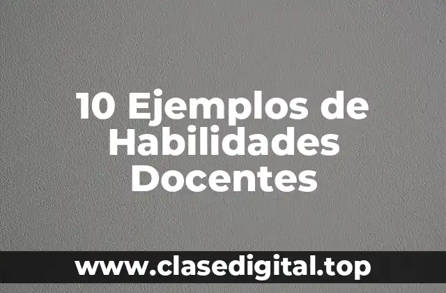 Ejemplos de Habilidades Docentes