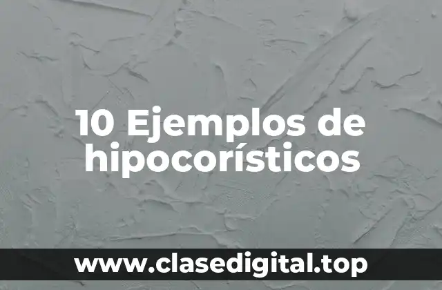 10 Ejemplos de hipocorísticos