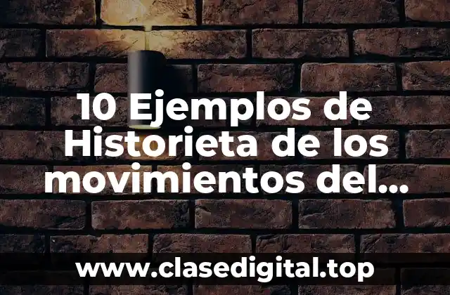 Ejemplos de historieta de los movimientos del cuerpo voluntarios