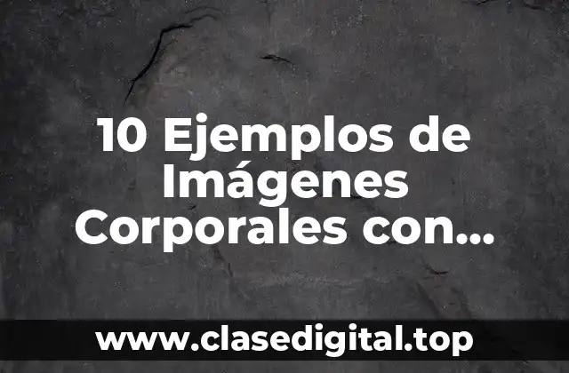 10 Ejemplos de Imágenes Corporales con Matices y Sombreado para Dibujar